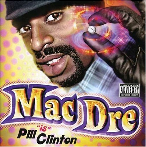 Mac Dre/Pill Clinton@Explicit Version