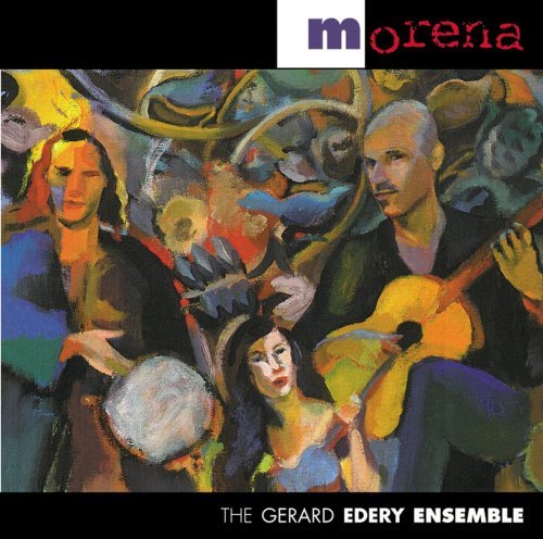 The Gerard Edery Ensemble/Morena