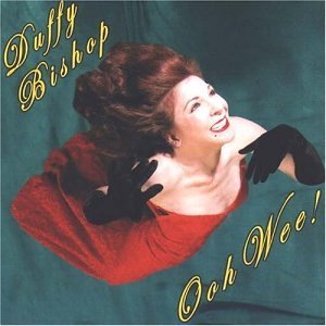 Duffy Bishop Ooh Wee! 