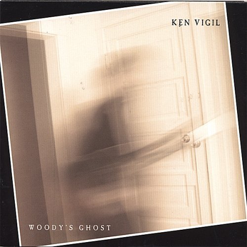 Ken Vigil/Woody's Ghost