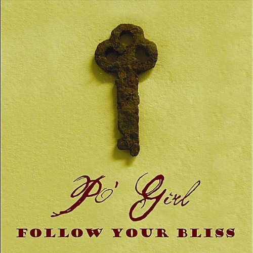 Po' Girl Follow Your Bliss 
