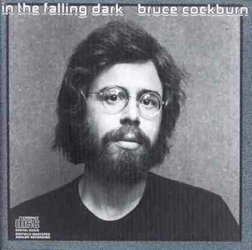 Bruce Cockburn/In The Falling Dark