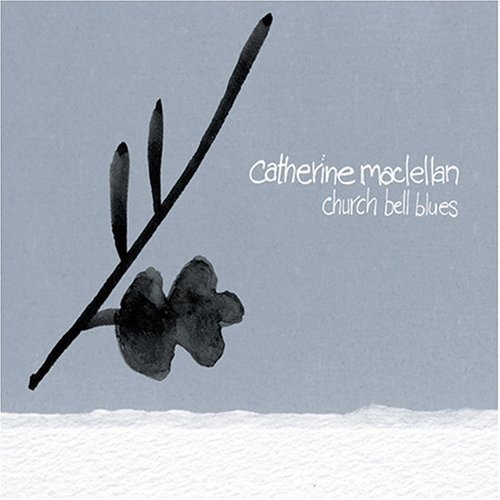 Maclellan Catherine/Church Bell Blues