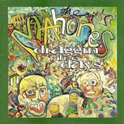 Mahones/Draggin The Days