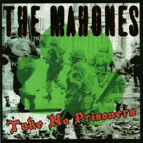 Mahones/Take No Prisoners