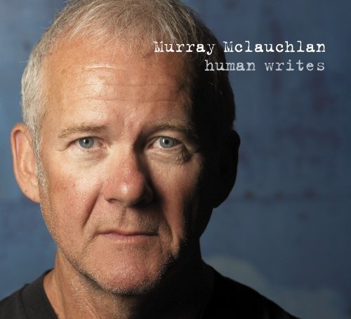 Murray Mclauchlan/Human Writes