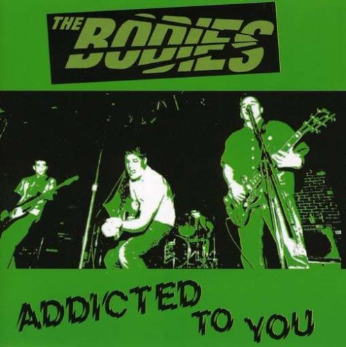 BODIES/ADDICTED TO YOU