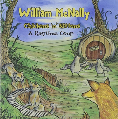 William Mcnally/Chickens 'N' Kittens-A Ragtime