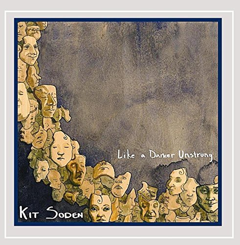 Kit Soden/Like A Dancer Unstrung