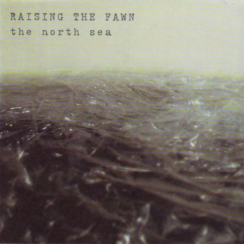 RAISING THE FAWN/NORTH SEA
