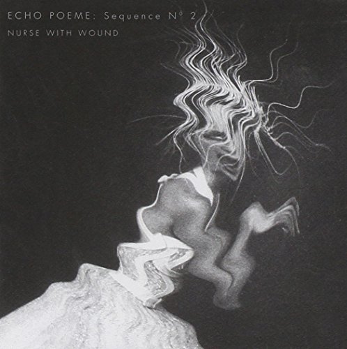 NURSE WITH WOUND/ECHO POEME NO. 2