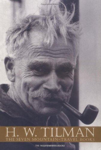 H. W. Tilman H. W. Tilman The Seven Mountain Travel Books 