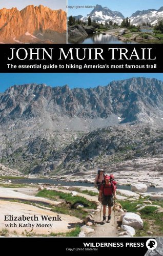 Elizabeth Wenk John Muir Trail The Essential Guide To Hiking America's Most Famo 0004 Edition; 