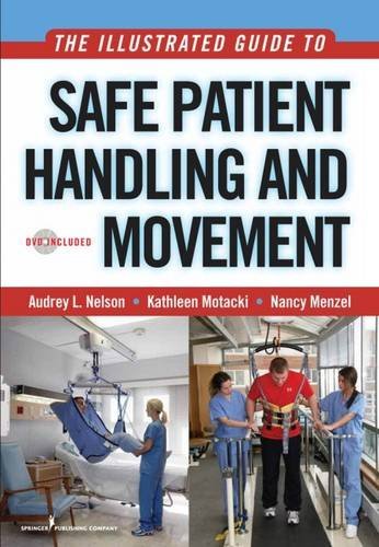 Audrey L. Nelson The Illustrated Guide To Safe Patient Handling And 