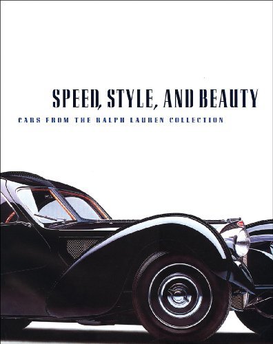 Michael Furman Speed Style And Beauty Cars From The Ralph Lauren Collection 