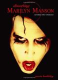 Gavin Baddeley Dissecting Marilyn Manson Revised Update 
