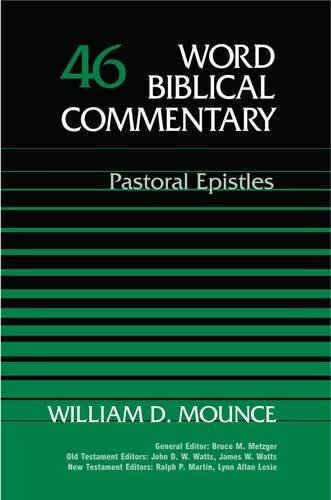 William D. Mounce Pastoral Epistles 