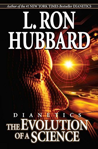 L. Ron Hubbard/Dianetics@ The Evolution of a Science