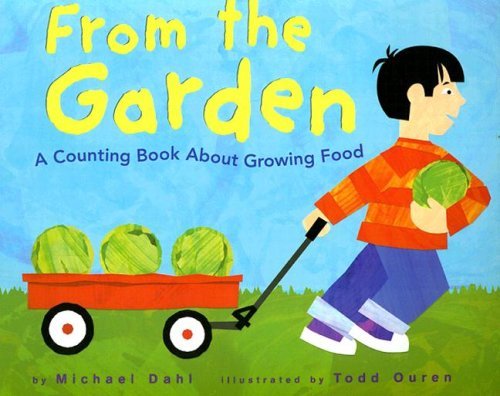 Todd Ouren From The Garden A Counting Book About Growing Food 