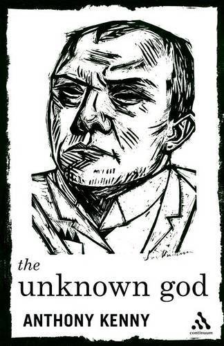 Anthony Kenny The Unknown God Revised 