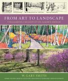 W. Gary Smith From Art To Landscape Unleashing Creativity In Garden Design 
