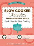 Victoria Shearer Slow Cooker Classics From Around The World Fresh Ideas For Slow Cooking 