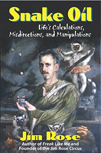 Jim Rose/Snake Oil@ Life's Calculations, Misdirections, and Manipulat