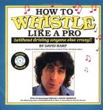 David Harp How To Whistle Like A Pro 