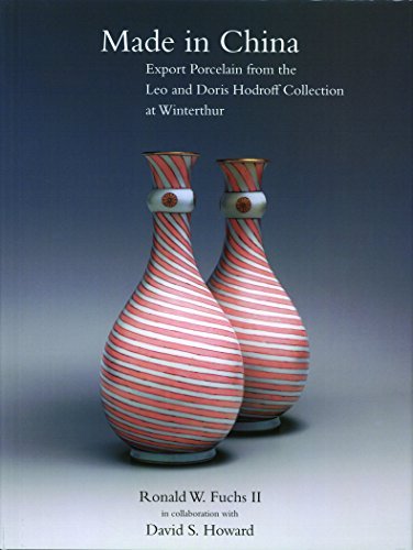 Ronald W. Fuchs Made In China Export Porcelain From The Leo And Doris Hodroff C 
