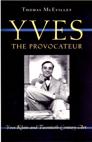 Thomas Mcevilley Yves The Provocateur Yves Klein And Twentieth Century Art 