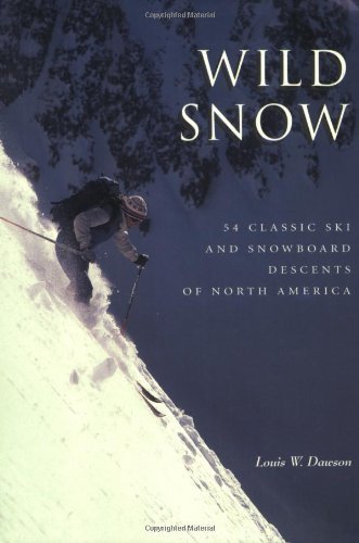 Dawson Louis W. Ii Wild Snow A Historical Guide To North American Ski Mountain 