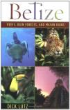 Dick Lutz Belize Reefs Rain Forests And Mayan Ruins 