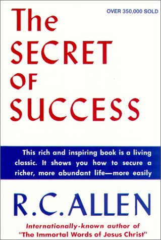 R. C. Allen The Secret Of Success 