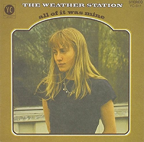 Weather Station/All Of It Was Mine@All Of It Was Mine
