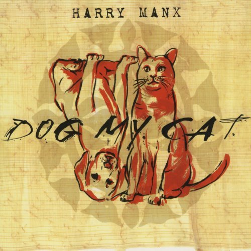 Harry Manx/Dog My Cat