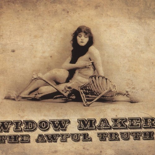 Widow Maker/Awful Truth
