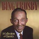 Bing Crosby/Collection Of Classics