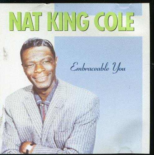 Nat King Cole/Embraceable You