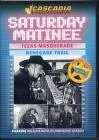 Saturday Matinee/Texas Masquerade/Renegade@Clr@Chnr/2-On-1