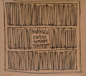 Kid Koala/Carpal Tunnel Syndrome