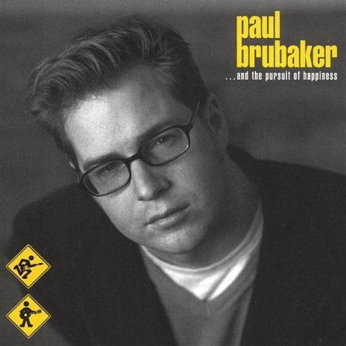 Paul Brubaker And The Pursuit Of Happiness 