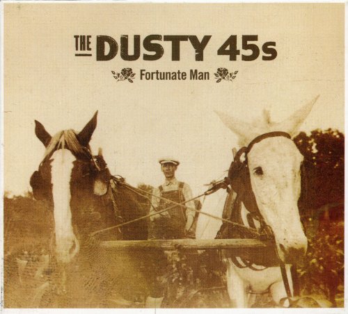 Dusty 45's/Fortunate Man