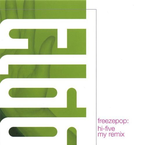 Freezepop/Hi-5 My Remix