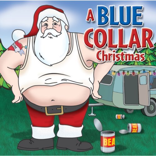 Slidawg & The Redneck Ramblers/Blue Collar Christmas