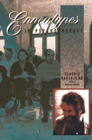 Claudio Naranjo Enneatypes In Psychotherapy 