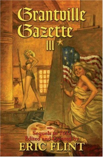 Eric Flint/Grantville Gazette III