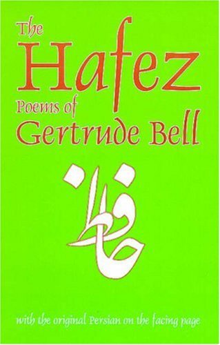 Gertrude Bell The Hafez Poems Of Gertrude Bell 