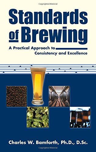 Charles W. Bamforth/Standards of Brewing@ Formulas for Consistency and Excellence
