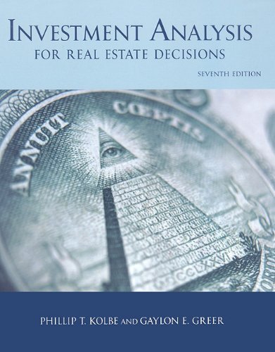 Phillip T. Kolbe Investment Analysis For Real Estate Decisions 0 Edition; 