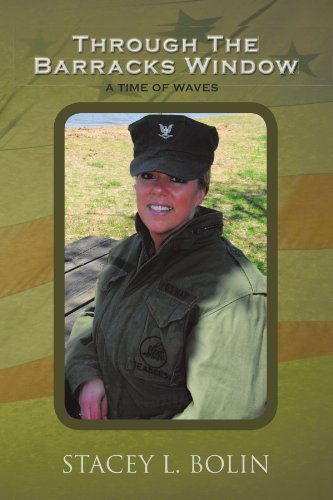 Stacey L. Bolin Through The Barracks Window A Time Of Waves 